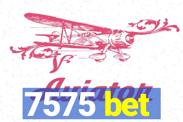 7575 bet